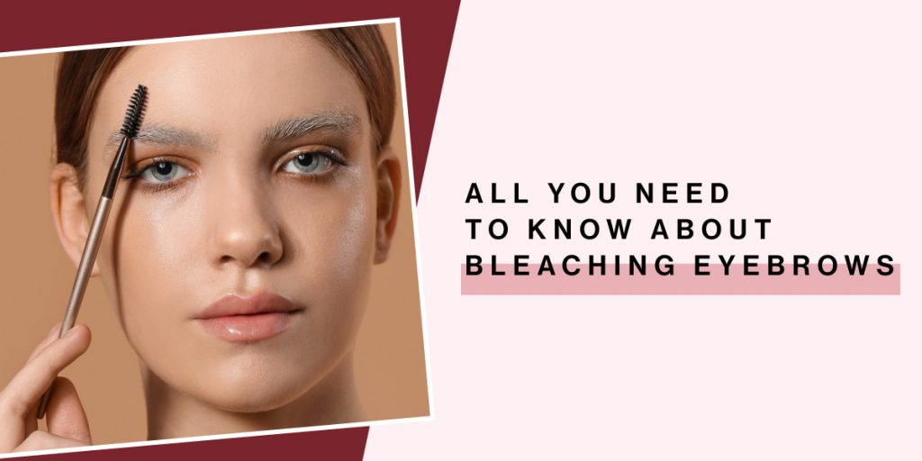 all you need to know about bleaching eyebrows